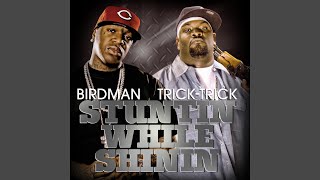 Stuntin&#39; while Shinin&#39; (feat. Birdman)