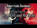 Strange Case of Dr Jekyll and Mr Hyde by Robert Louis Stevenson | Full Audiobook