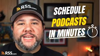 How to Schedule Podcast Episodes (Batch Your Podcast with RSS.com)