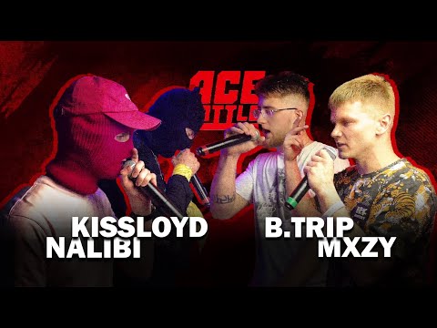 ⚡ ACE BATTLE: KISSLOYD / NALIBI х B.TRIP / MXZY (2х2)