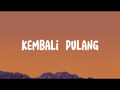Suara Kayu Feat. Feby Putri - Kembali Pulang (Lirik)