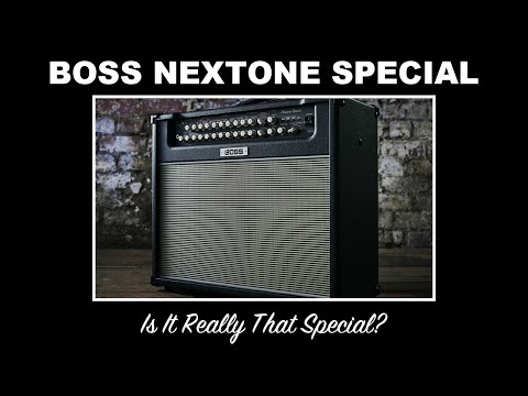 BOSS NEXTONE SPECIAL - Is It Really That Special?