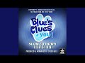Everybody S Looking For Blue S Clues From Blue S Clues You Slowed Down Version