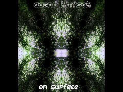 aGent kRitsek ~ On Surface