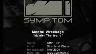 Mental Wreckage - Murder The World