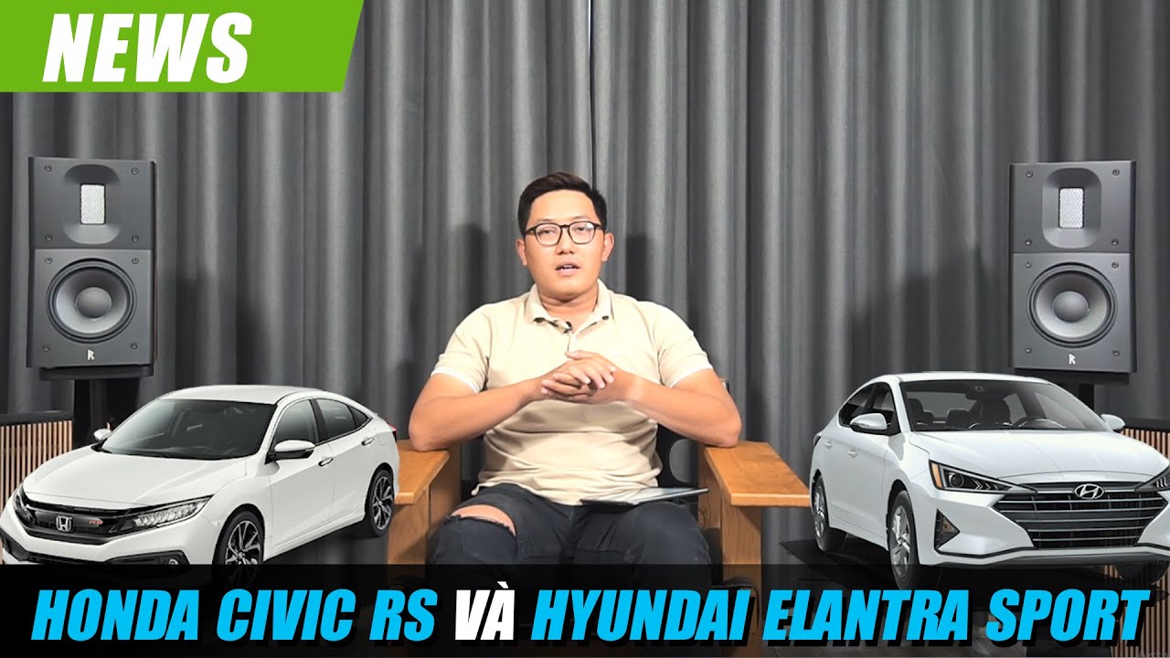 So sánh Honda CIVIC RS và Hyundai ELANTRA Sport: Chọn sedan thể thao hạng C