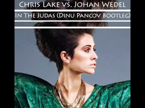 Chris Lake vs. Johan Wedel - In The Judas (Dinu Pancov Bootleg)