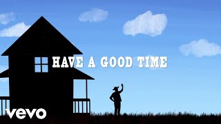 Darius Rucker - Have A Good Time (Official Lyric Video)
