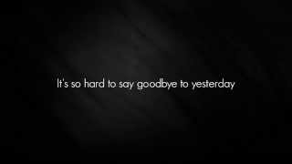 Jason Mraz - It's So Hard To Say Goodbye To Yesterday [Official Lyrics]
