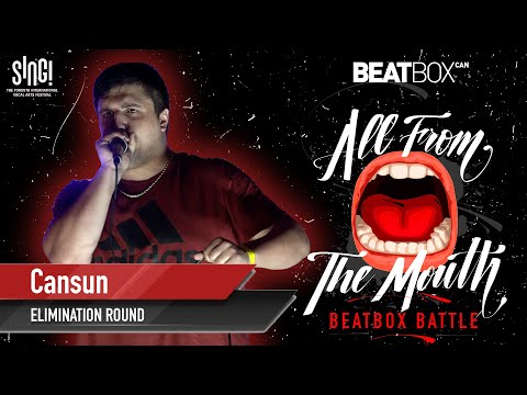 Cansun | All From The Mouth Beatbox Battle | Elimination Round