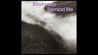 Röyksopp - Remind Me (Someone Else's Club Mix) (2001)