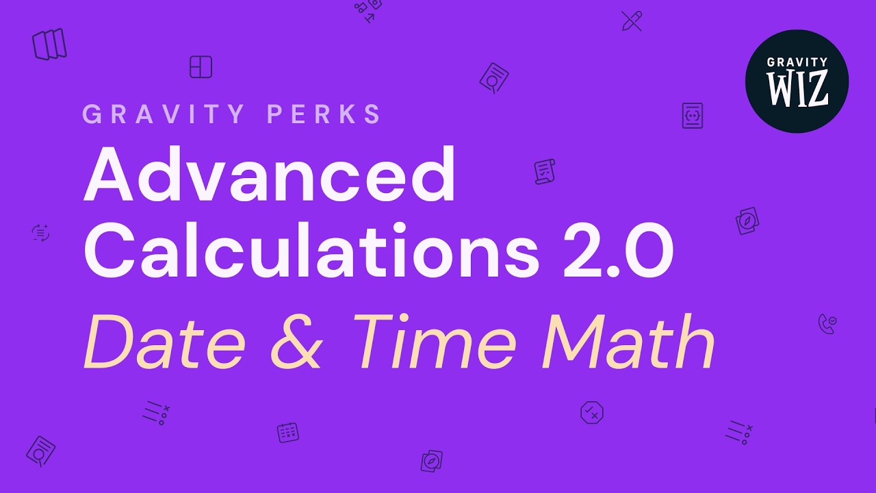 Date and Time Calculations in Gravity Forms