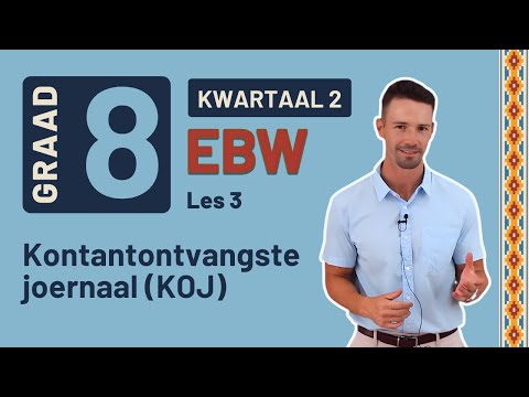 Gr8 EBW: Fin. Gelet. | Kwartaal 2 | Les 3 | Kontantontvangstejoernaal (KOJ)
