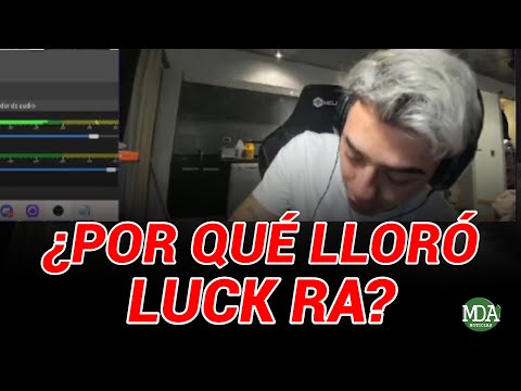 LUCK RA ROMPIÓ en LLANTO en pleno STREAMING de TWITCH
