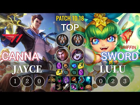 T1 Canna Jayce vs GRF Sword Lulu Top - KR Patch 10.18