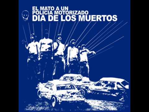 El mató a un policía motorizado - Día de los muertos [Full Album]