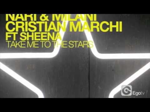 NARI & MILANI AND CRISTIAN MARCHI ft SHENA - TAKE ME TO THE STARS Marchi & Sandrini