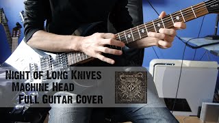 Night of Long Knives - Machine Head [Full Guitar Cover][HQ]