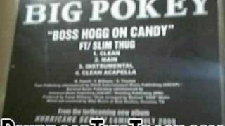 big pokey ft. slim thug - Boss Hogg On Candy (Dirty) - Boss