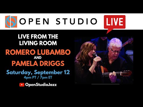 Romero Lubambo + Pamela Driggs 🖤 Live from the Living Room #11