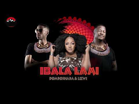 Domboshaba & Lizwi - Ibala Lam
