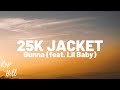 Gunna 25k Jacket Lyrics Feat Lil Baby