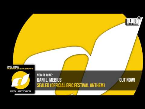 Dani L. Mebius - Sealed (Official Epic Festival Anthem 2012) OUT NOW!