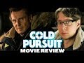 Cold Pursuit (2019) - Movie Review