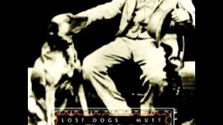 The Lust, the Flesh, the Eyes &amp; the Pride of Life - Lost Dogs