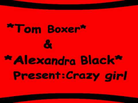 Tom Boxer&Alexandra Black-Crazy girl