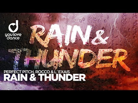 Perfect Pitch, Rocco & L´EXAIS – Rain & Thunder