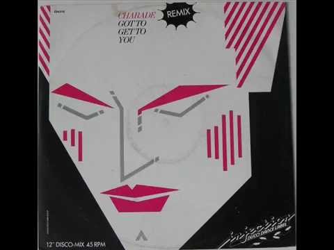 Charade - Got to Get to You (High Energy)