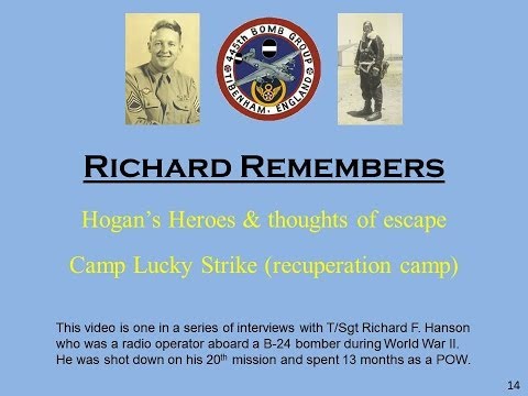 Richard Remembers - WWII:  Hogan's Heroes, no escape, and Camp Lucky Strike (#14)