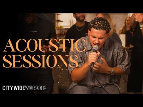 City Wide Worship | ACOUSTIC SESSION 2