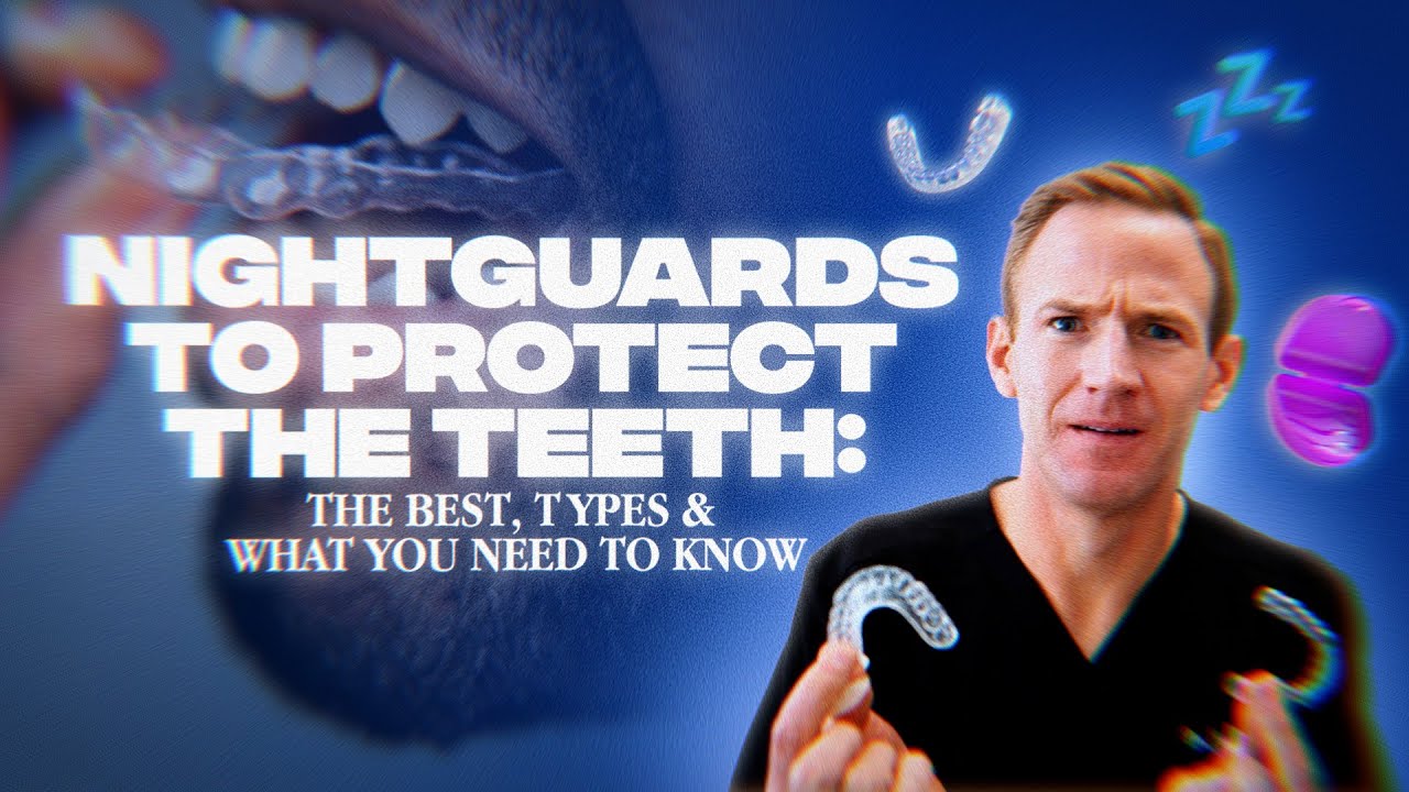 Nightguards to Protect The Teeth: The Best, Types & What you Need to Know