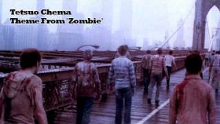 Tetsuo Chema - Theme From 'Zombie'