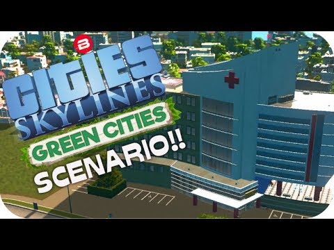 Cities: Skylines Scenario ▶MAJOR HOSPITAL EXPANSION◀ Green Cities DLC Scenario Clean Up Crew Part 10