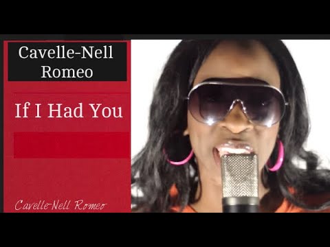 Cavelle-Nell Romeo/ IF I HAD YOU / Adam Lambert