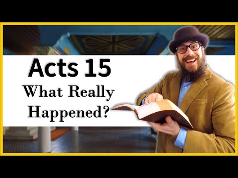 ACTS 15 EXPLAINED - Council of Jerusalem - Gentiles & the Law