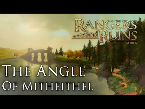 The Angle of Mitheithel | The Lord of the Rings Online: Rangers and Ruins Soundtrack