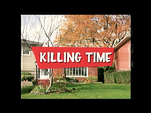 Video thumbnail for Killing Time