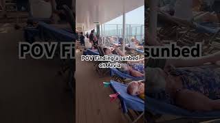 Sunbed Wars The Search for a sunbed on the P&O Arvia. 🚢☀️ #arvia #cruiseship #cruise #pando #shorts