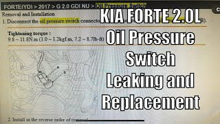 Kia Forte 2.0L Oil Pressure Switch Leaking, Replacement and Torque Spec