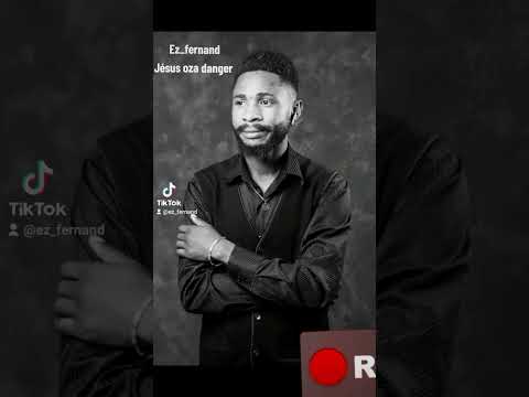 Ez_fernand Jésus oza danger