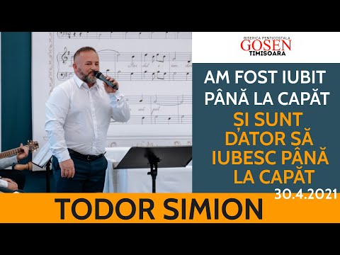 Am fost iubit și sunt dator să iubesc până la capăt - Todor Simion | Gosen 30.4.2021| Vinerea Mare