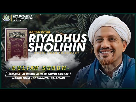 🔴[ LIVE ] 01. Riyadhus Sholihin | Bab Ikhlas | Habib Taufiq Assegaf