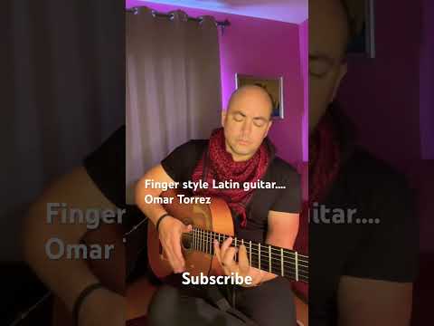 Omar Torrez- Finger style Latin guitar  #latinguitar #guitar #guitarista #tomwaits #acousticguitar