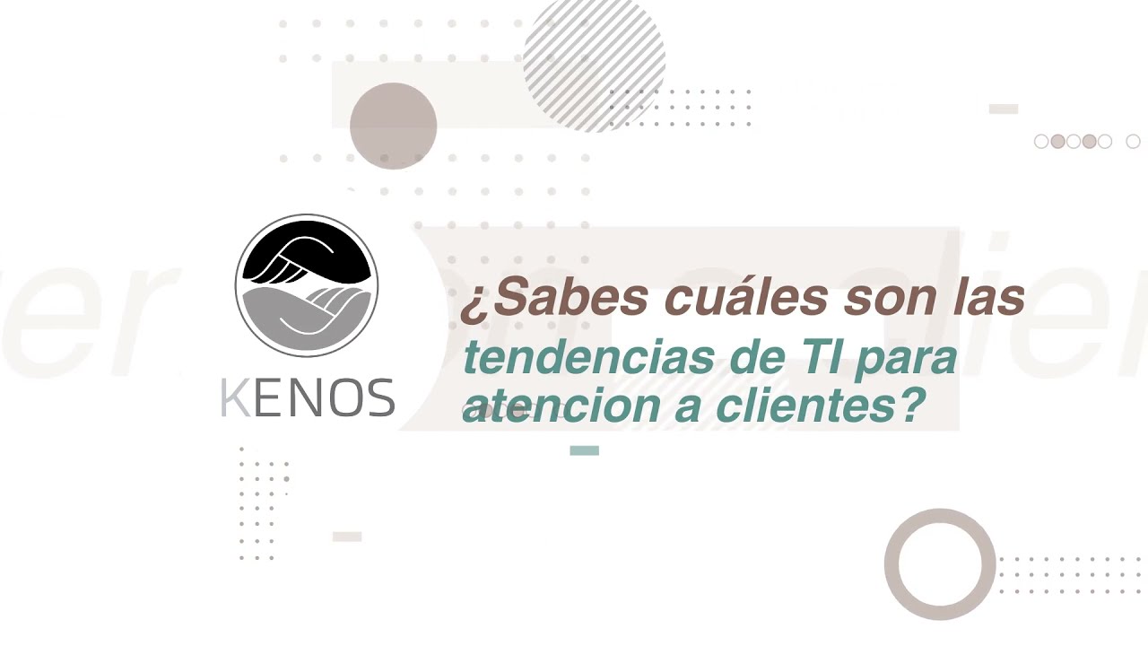 Tendencias de TI para atención a clientes