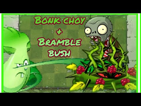 Plants vs zombies 2 Bonk choy and bramble bush combo