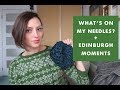 What's on my needles? + Edinburgh moments | PAPER TIGER
